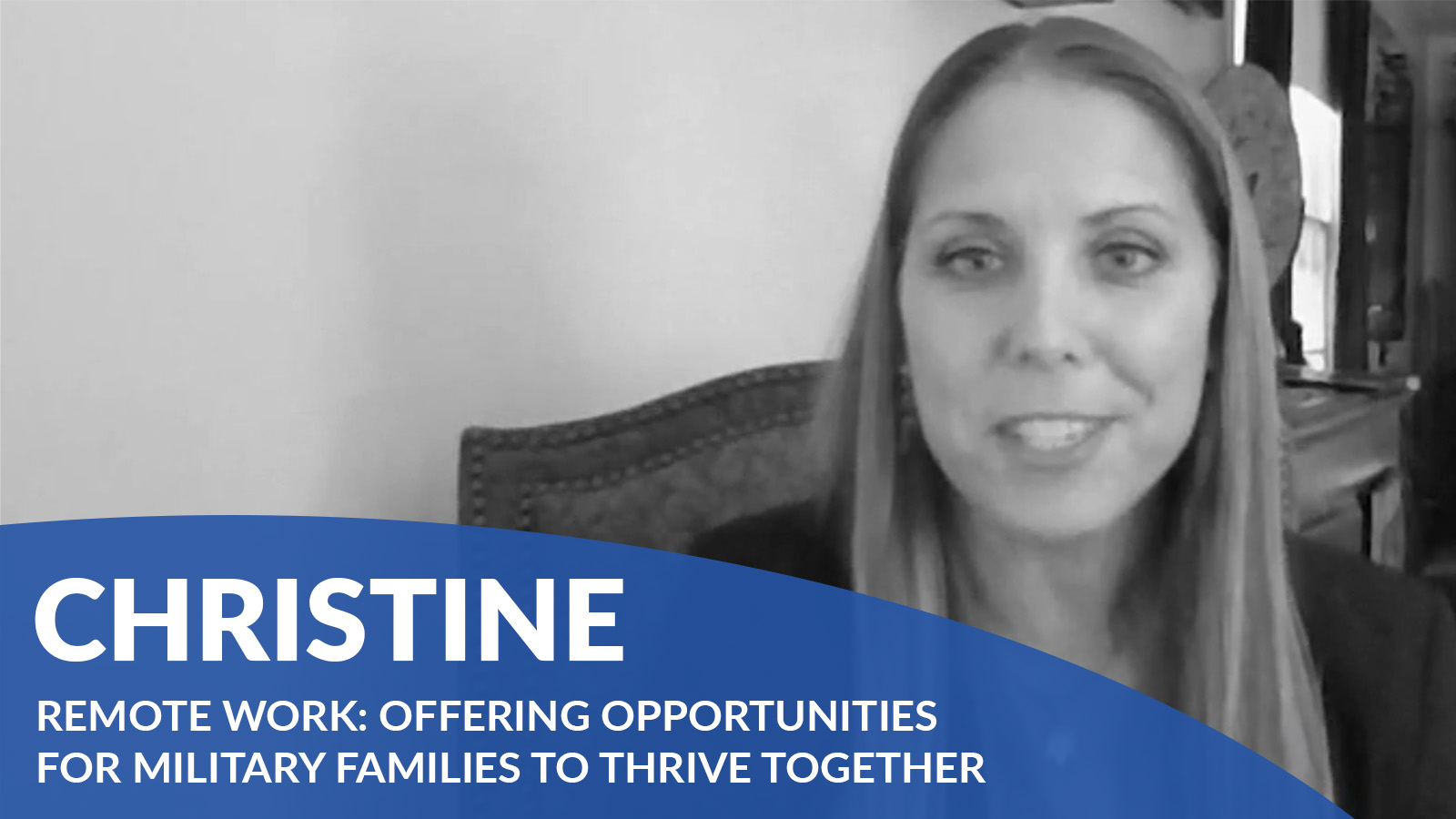 christine's story - remote work: offering opportunities for military families to thrive together